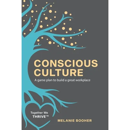 Conscious Culture: A game plan to build a great workplace - Paperback