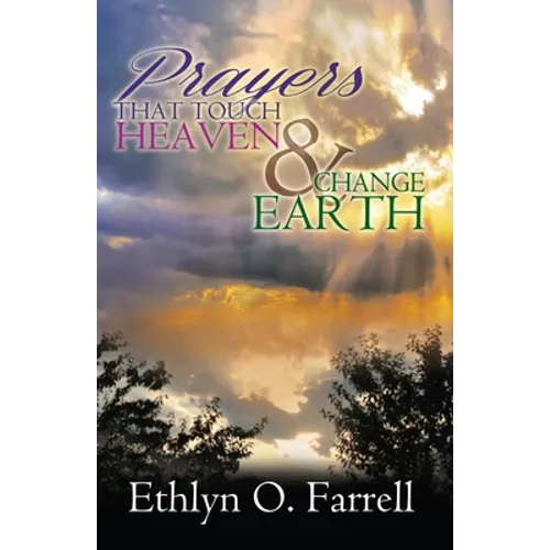 Prayers That Touch Heaven And Change Earth - Paperback
