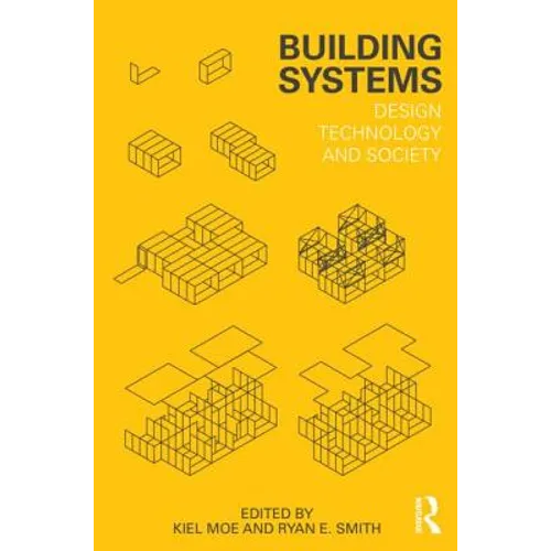Building Systems: Design Technology and Society - Paperback