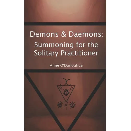 Demons & Daemons: Summoning for the Solitary Practitioner - Paperback