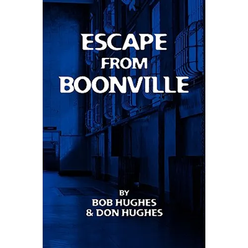 Escape from Boonville: The Real Prison Break - Paperback