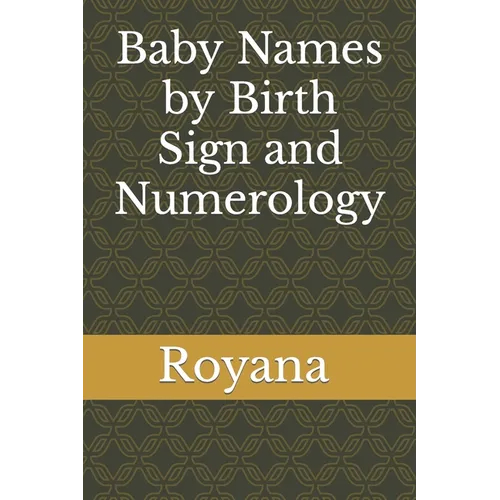 Baby Names by Birth Sign and Numerology - Paperback