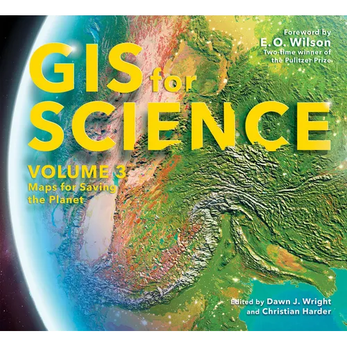 GIS for Science, Volume 3: Maps for Saving the Planet - Paperback