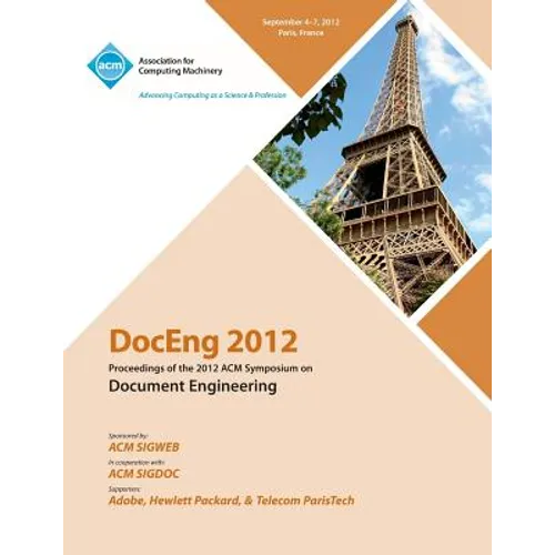 DocEng 2012 Proceedings of the 2012 ACM Symposium on Document Engineering - Paperback