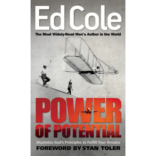 Power of Potential: Maximize God's Principles to Fulfill Your Dreams - Paperback