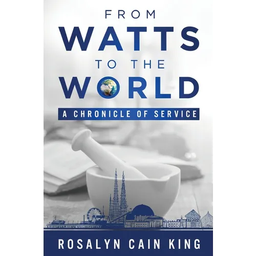 From Watts to the World: A Chronicle of Service - Paperback