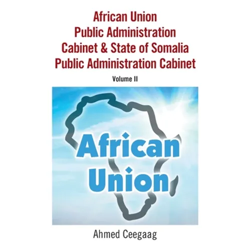 African Union Public Administration Cabinet & State of Somalia Public Administration Cabinet: Volume Ii - Paperback