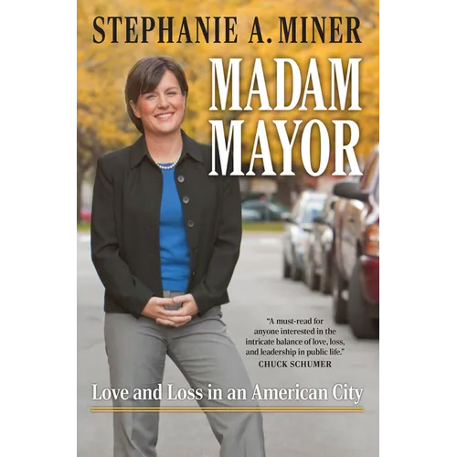 Madam Mayor: Love and Loss in an American City - Hardcover