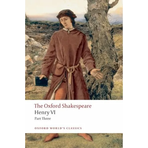 Henry VI, Part III: The Oxford Shakespeare - Paperback