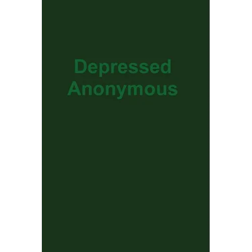Depressed Anonymous 3rd Edition - Paperback