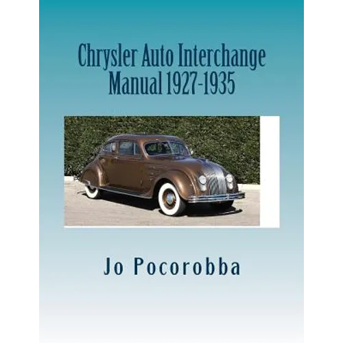 Chrysler Auto Interchange Manual 1927-1935 - Paperback
