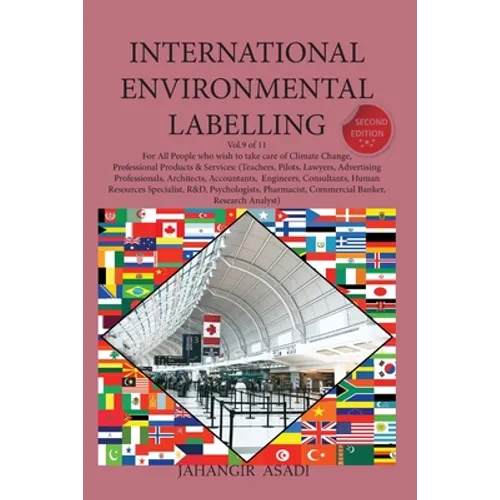 International Environmental Labelling Vol.9 Professional: For All People who wish to take care of Climate Change, Professional Products & Services: (T - Paperback