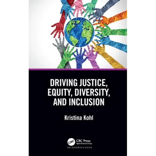 Driving Justice, Equity, Diversity, and Inclusion - Paperback