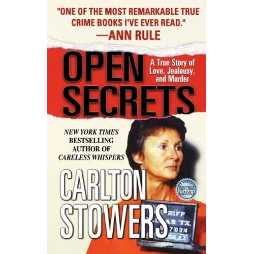 Open Secrets: A True Story of Love, Jealousy, and Murder - Paperback