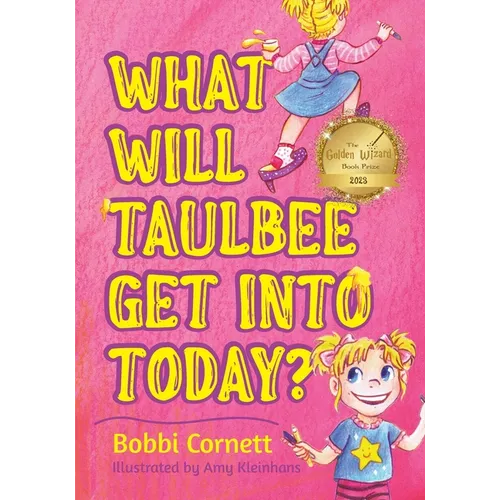 What Will Taulbee Get Into Today? - Paperback