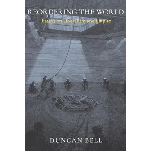 Reordering the World: Essays on Liberalism and Empire - Paperback