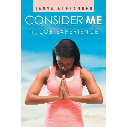 Consider Me: The Job Experience - Paperback