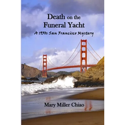 Death on the Funeral Yacht: A 1950s San Francisco Mystery - Paperback