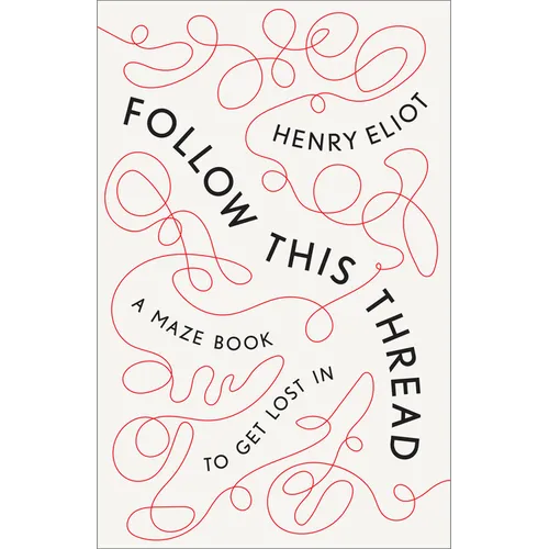 Follow This Thread: A Maze Book to Get Lost in - Hardcover