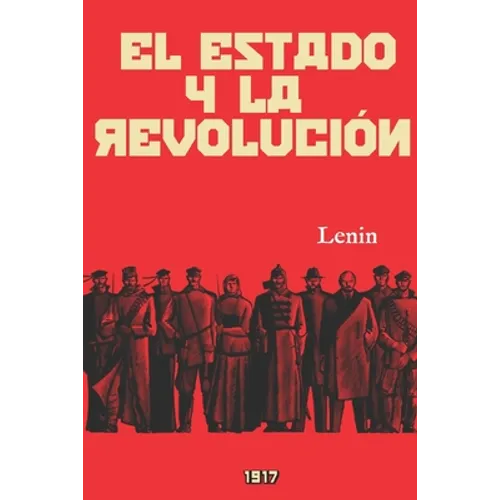 El Estado y la revolución: (Edición revisada y anotada) - Paperback