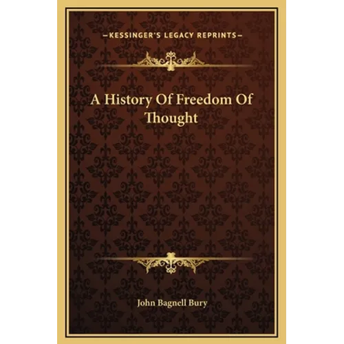 A History Of Freedom Of Thought - Hardcover