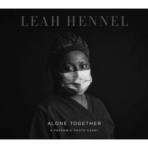 Alone Together: A Pandemic Photo Essay - Paperback