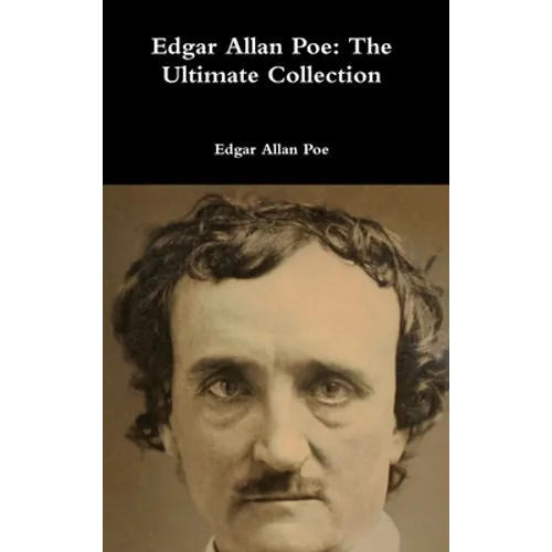 Edgar Allan Poe: The Ultimate Collection - Hardcover