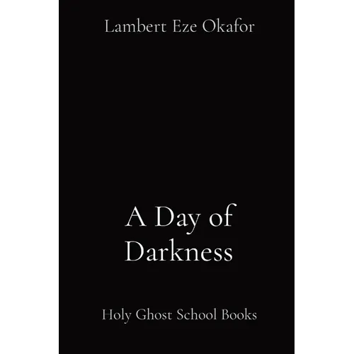 A Day of Darkness: Holy Ghost School Books - Paperback