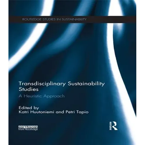 Transdisciplinary Sustainability Studies: A Heuristic Approach - Paperback