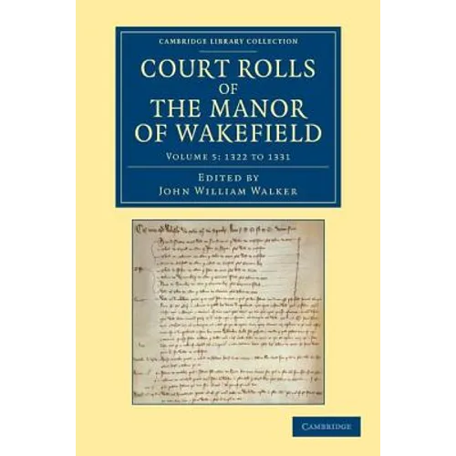 Court Rolls of the Manor of Wakefield: Volume 5, 1322 to 1331 - Paperback