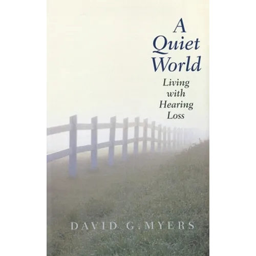 A Quiet World: Living with Hearing Loss - Paperback