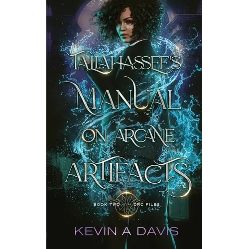 Tallahassee's Manual on Arcane Artifacts: Book Two of the DRC Files - Paperback