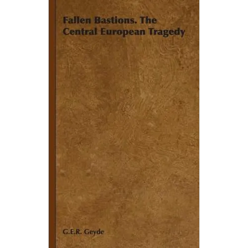 Fallen Bastions. The Central European Tragedy - Hardcover