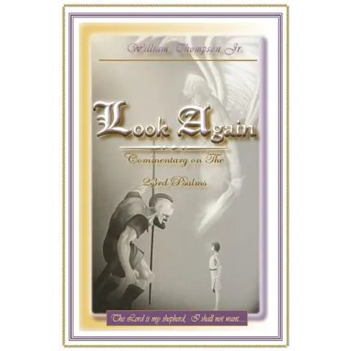 Look Again: Commentary on the 23rd Psalm - Paperback