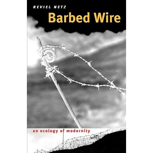 Barbed Wire: An Ecology of Modernity - Paperback