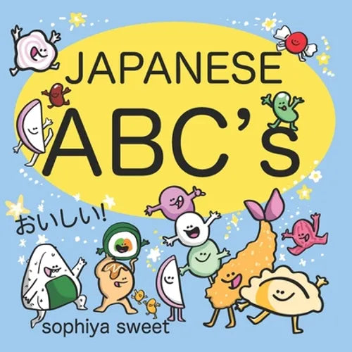 Japanese ABC's: Learn the Alphabet with Funny Japanese Food - Paperback