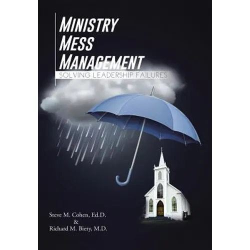Ministry Mess Management: Solving Leadership Failures - Hardcover