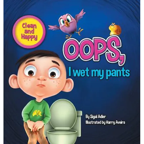 OOPS! I Wet My Pants: Children Bedtime Story Picture Book - Hardcover