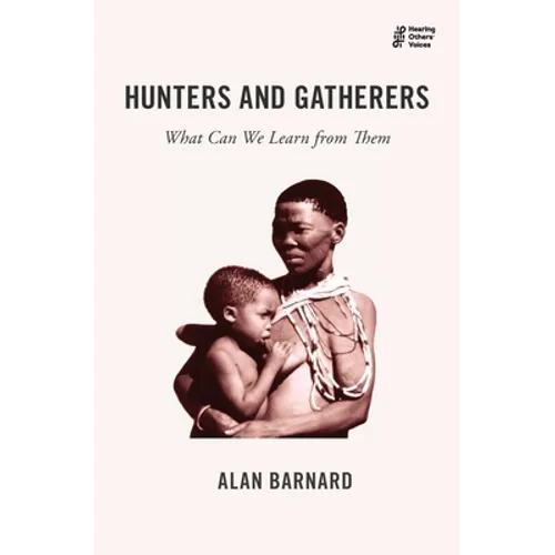 Hunters and Gatherers: What Can We Learn from Them - Paperback