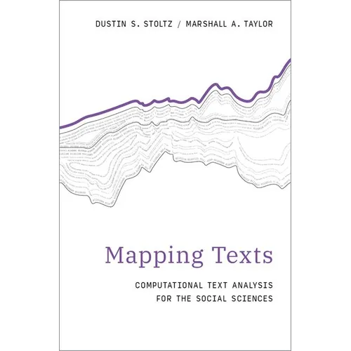 Mapping Texts: Computational Text Analysis for the Social Sciences - Paperback