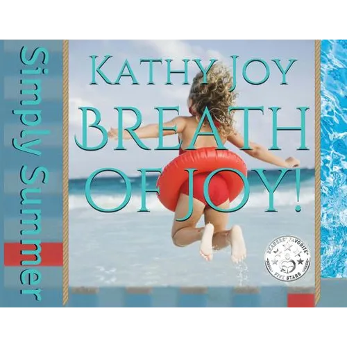 Breath of Joy!: Simply Summer - Paperback