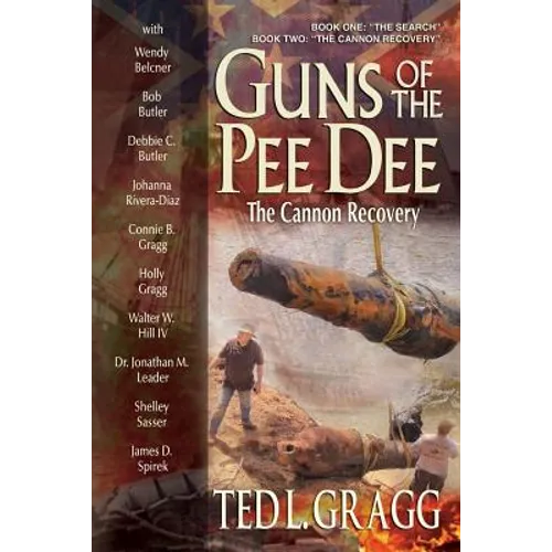 Guns of the Pee Dee: The Cannon Recovery - Paperback