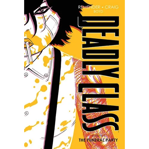 Deadly Class Deluxe Edition Volume 2: The Funeral Party (New Edition) - Hardcover