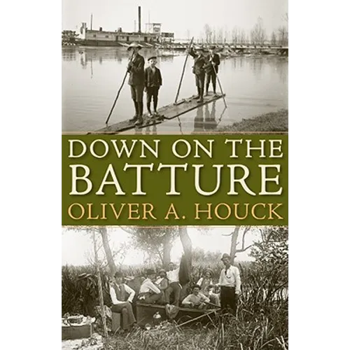 Down on the Batture - Hardcover