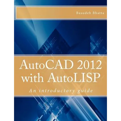 AutoCAD 2012 with AutoLISP: An introductory guide - Paperback