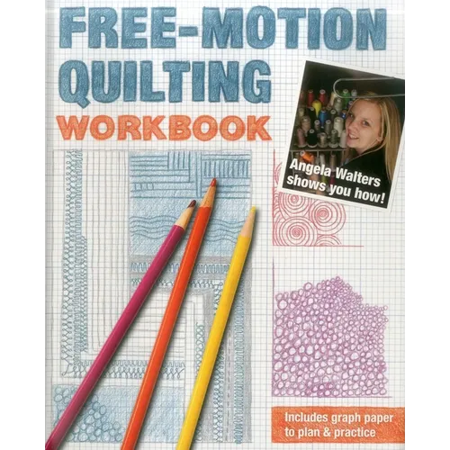 Free-Motion Quilting Workbook: Angela Walters Shows You How! - Spiral