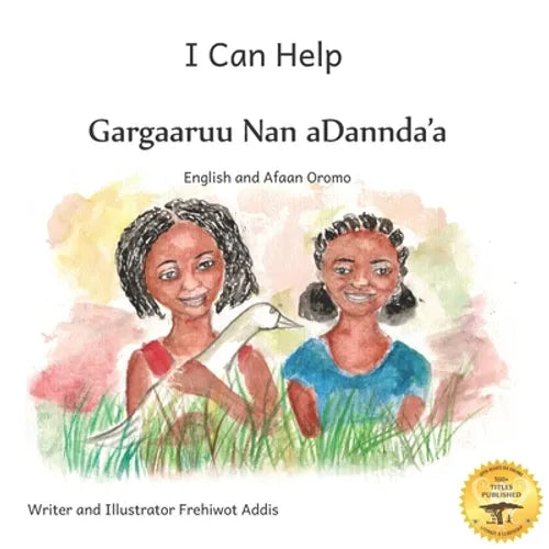 I Can Help: A Fable About Kindness in Afaan Oromo and English - Paperback