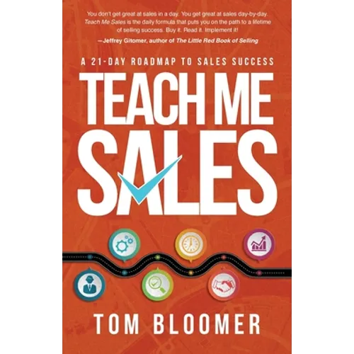 Teach Me Sales: A 21-Day Roadmap to Sales Success - Paperback