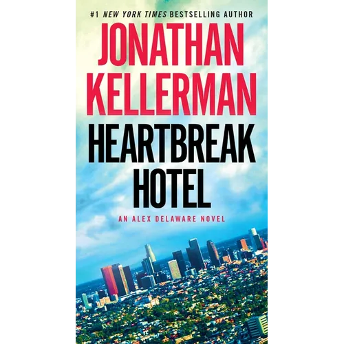 Heartbreak Hotel: An Alex Delaware Novel - Paperback