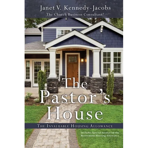 The Pastors House: The Invaluable Housing Allowance - Paperback